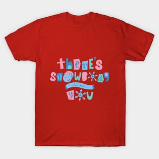 Snowbody T-Shirt